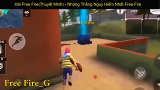 Hài Free Fire Những Thằng Nguy Hiểm Nhất Free Fire p8