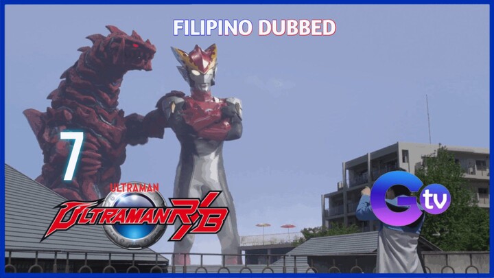 Ultraman R/B Episode 7 Tagalog Dubbed | GTV