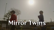 [Vietsub] Mirror Twins Phần 1 - Tập 1