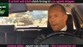 Người vận chuyển (p2) #rvphimhanhdong