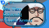 One Piece 
Sakazuki
10 Iconic Scenes_3
