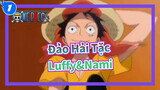 [Đảo Hải Tặc] Luffy&Nami_1