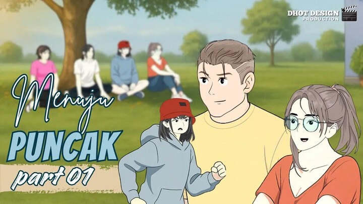 MENUJU PUNCAK PART 1 - Drama Animasi