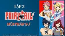 FAIRY TAIL - HỘI PHÁP SƯ - TẬP 3 | LỒNG TIẾNG VIỆT