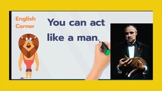 You can act like a man