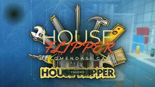 GAME INI BISA RENOV RUMAH!!? || HOUSE FLIPPER