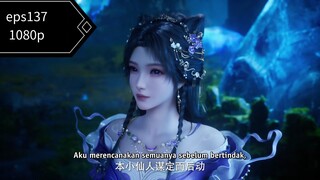 Shrouding the heaven eps137 sub indo 1080p