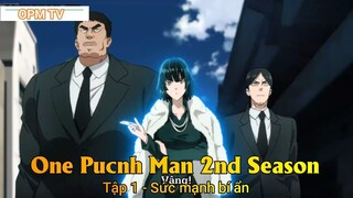 One Pucnh Man 2nd Season Tập 1 - Sức mạnh bí ẩn