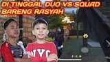 FREE FIRE - DITINGGAL DUO VS SQUAD BARENG RASYA RASYID FF