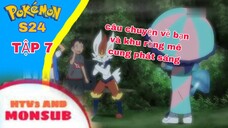 [S24] POKEMON TẬP 7 - CÂU CHUYỆN VỀ BẠN VỀ KHU RỪNG MÊ CUNG PHÁT SÁNG [BẢN LỒNG TIẾNG]