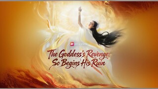 The Goddess’s Revenge: So Begins His Ruin