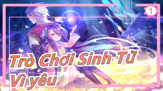 [HUYỀN THOẠI GAME THỦ/Kinh điển/Cảm động] Vì yêu mà tiến về phía trước_1