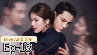 Love Ambition Ep-13