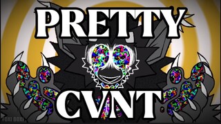 PRETTY CVNT | Animation Meme | REMAKE