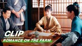 Maner Wants to Sell the Recipe of Garlic Peanuts | Romance on the Farm EP11 | 田耕纪 | iQIYI