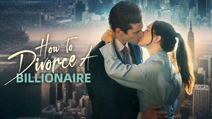 How To Divorce A Billionaire : EngSub