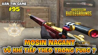 MOSIN NAGANT SẼ LÀ VŨ KHÍ TIẾP THEO XUẤT HIỆN TRONG PUBG ?