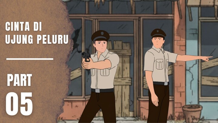 CINTA DI UJUNG PELURU Part 5