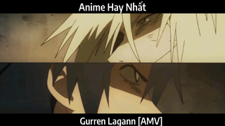 Gurren Lagann [AMV] Hay Nhất