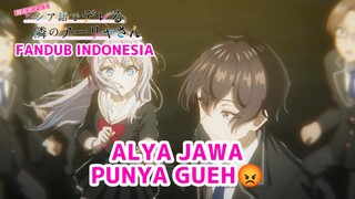 [FANDUB INDONESIA] Alya Jawa Punya Gueh😡- Tokidoki Bosotto Rusia-go de Dereru Tonari no Alya-san