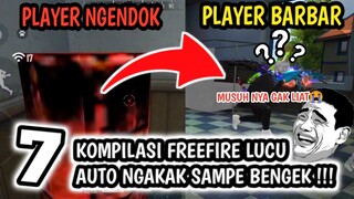 7 KOMPILASI Freefire Lucu❗Moment Yang Tak Terduga Terjadi bikin TERTAWA