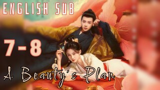 A Beauty's Plan | Eps 7-8|  English Sub