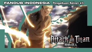 【FANDUB INDONESIA】KEPUTUSAN BULAT REINER! KEBENARAN | ATTACK ON TITAN BAHASA INDONESIA