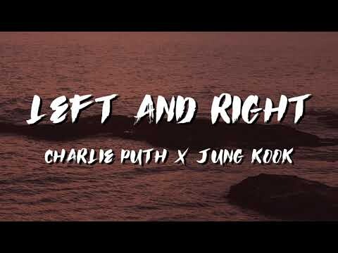 Left and Right Lyrics | Charlie Puth Feat. Jung Kook