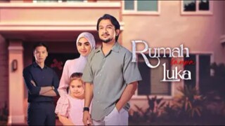 Rumah Tanpa Luka EP1