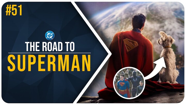 OMG This Makes SO MUCH SENSE! - The Road To Superman #51