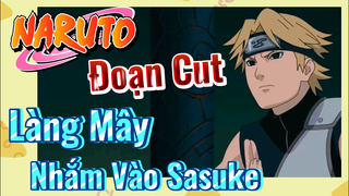 [Naruto] Đoạn Cut | Làng Mây Nhắm Vào Sasuke