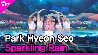 Park Hyeon Seo, Sparkling Rain (박현서, Sparkling Rain) [THE SHOW 220628]