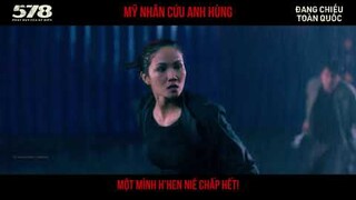 578 - Hoa Hậu H'Henie một chọi 10 cứu luôn nam chính