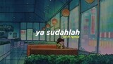 Ya Sudahlah - Bondan Prakoso & Fade2Black (Alphasvara Lo-Fi Remix)