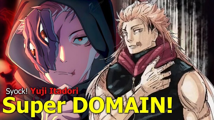 EVOLUSI TERAKHIR YUJI! PUNCAK KEKUATAN DOMAIN EKSPANSION ITADORI YUJI