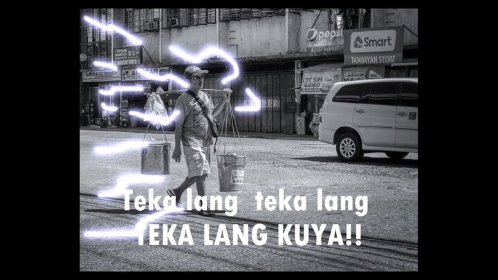 Masyado Kang Maaga (Taho Teka lang Kuya Parody)