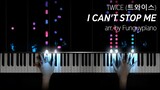TWICE (트와이스) - I CAN'T STOP ME, arr. by Funguypiano
