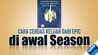 Cara CERDAS Biar Cepet Keluar dari EPIC di Awal Season