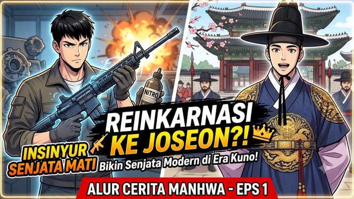 REINKARNASI SANG INSYUR SENJATA ISEKAI KE ZAMAN JOSEON EPS 1