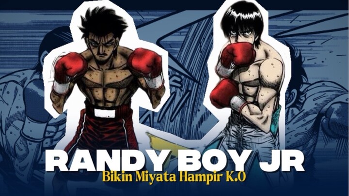 RANDY BOY JR ITU PETINJU YANG BIKIN MIYATA KETAR-KETIR!