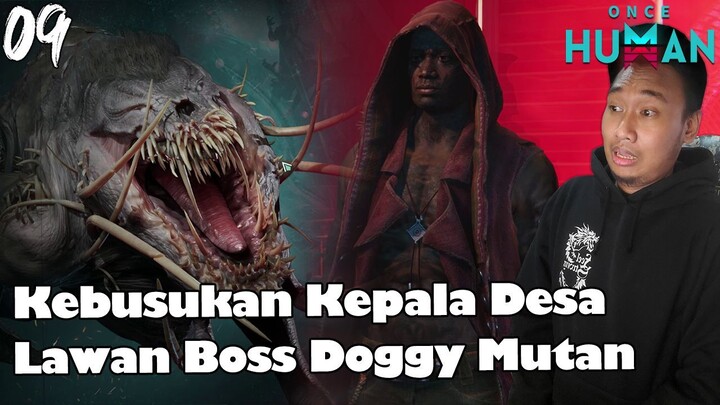 Dijebak Kepala Desa, Lawan Mutan Doggy - Once Human [09]