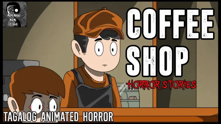 COFFEE SHOP HORROR STORIES | TAGALOG ANIMATED HORROR | TRUE STORIES