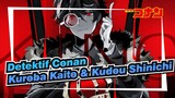 [Detektif Conan | Video Gambar Pribadi] Kuroba Kaito & Kudou Shinichi - Raja