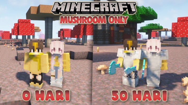 100 Hari di Minecraft 1.17 Mushroom Only tapi Bareng Doi | Day 1 - 50