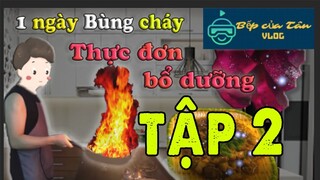 Bếp Của Tân Vlog  - Thực đơn bỗ dưỡng - Món ăn không thể quên tập 2