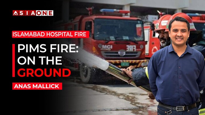 PIMS Hospital Fire: Anas Mallick Reports Live From Islamabad | Asia One News