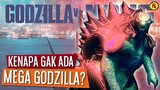 Kenapa MEGA GODZILLA Tidak Muncul di Film Godzilla vs Kong?