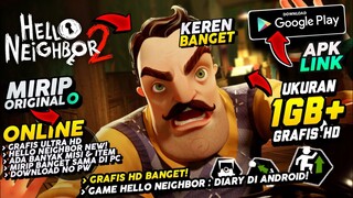 HELLO NEIGHBOR 2 RILIS DI ANDROID? Game Android Hello Neighbor Diaries - GRAFISNYA MANTAP BANGET!