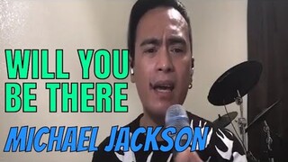 WILL YOU BE THERE - Michael Jackson (Cover by Bryan Magsayo - Online Request)