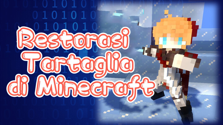 Restorasi Tartaglia di Minecraft